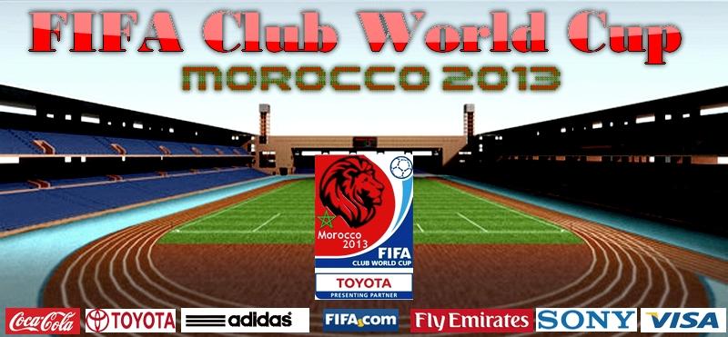       2013 FIFA Club World Cup Morocco